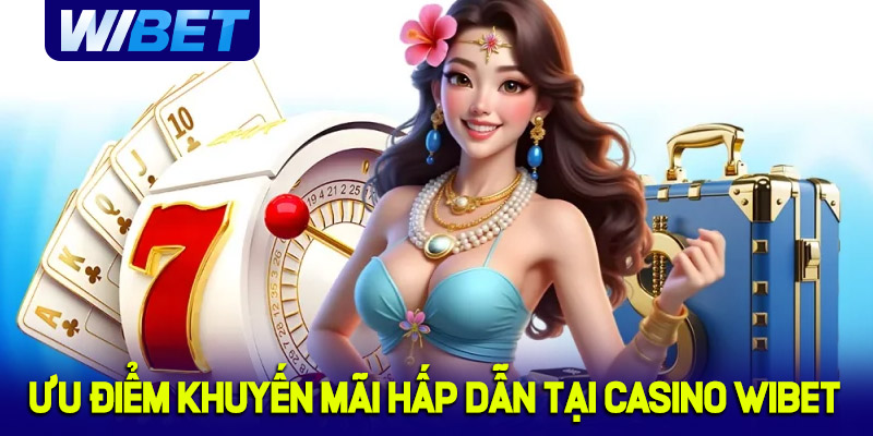 Ưu đãi và khuyến mãi hấp dẫn tại WIBET